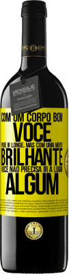 39,95 € Envio grátis | Vinho tinto Edição RED MBE Reserva Com um corpo bom, você pode ir longe, mas com uma mente brilhante, você não precisa ir a lugar algum Etiqueta Amarela. Etiqueta personalizável Reserva 12 Meses Colheita 2016 Tempranillo