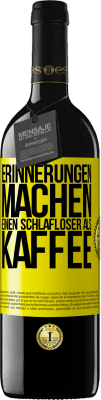 39,95 € Kostenloser Versand | Rotwein RED Ausgabe MBE Reserve Erinnerungen machen einen schlafloser als Kaffee Gelbes Etikett. Anpassbares Etikett Reserve 12 Monate Ernte 2015 Tempranillo