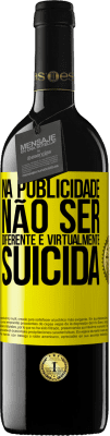 39,95 € Envio grátis | Vinho tinto Edição RED MBE Reserva Na publicidade, não ser diferente é virtualmente suicida Etiqueta Amarela. Etiqueta personalizável Reserva 12 Meses Colheita 2014 Tempranillo