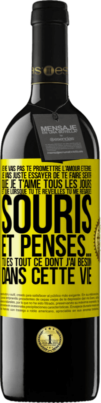 39,95 € Envoi gratuit | Vin rouge Édition RED MBE Réserve Je ne vais pas te promettre l'amour éternel, je vais juste essayer de te faire sentir que je t'aime tous les jours et que lorsqu Étiquette Jaune. Étiquette personnalisable Réserve 12 Mois Récolte 2015 Tempranillo