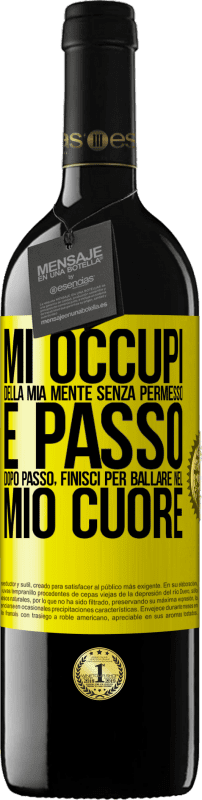 39,95 € Spedizione Gratuita | Vino rosso Edizione RED MBE Riserva Mi occupi della mia mente senza permesso e passo dopo passo, finisci per ballare nel mio cuore Etichetta Gialla. Etichetta personalizzabile Riserva 12 Mesi Raccogliere 2015 Tempranillo