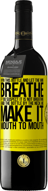 39,95 € Free Shipping | Red Wine RED Edition MBE Reserve Open this bottle and let the wine breathe. If you suspect you are not breathing, grab the bottle by the neck and make it Yellow Label. Customizable label Reserve 12 Months Harvest 2015 Tempranillo