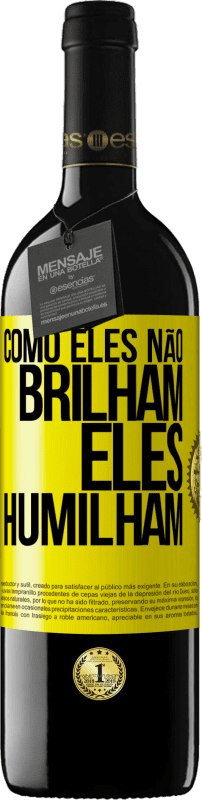 39,95 € Envio grátis | Vinho tinto Edição RED MBE Reserva Como eles não brilham, eles humilham Etiqueta Amarela. Etiqueta personalizável Reserva 12 Meses Colheita 2015 Tempranillo