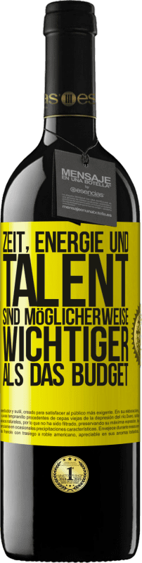 39,95 € Kostenloser Versand | Rotwein RED Ausgabe MBE Reserve Zeit, Energie und Talent sind möglicherweise wichtiger als das Budget Gelbes Etikett. Anpassbares Etikett Reserve 12 Monate Ernte 2015 Tempranillo