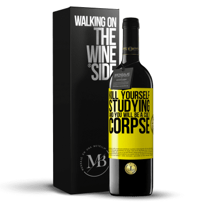 «Kill yourself studying and you will be a cult corpse» RED Edition MBE Reserve