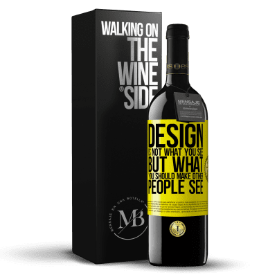«Design is not what you see, but what you should make other people see» RED Edition MBE Reserve