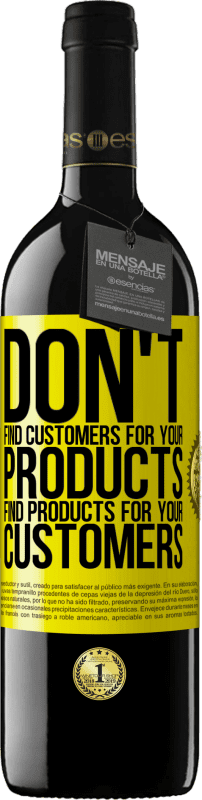 39,95 € 免费送货 | 红酒 RED版 MBE 预订 不要为您的产品找到客户，为您的客户找到产品 黄色标签. 可自定义的标签 预订 12 个月 收成 2014 Tempranillo