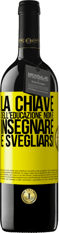 39,95 € Spedizione Gratuita | Vino rosso Edizione RED MBE Riserva La chiave dell'educazione non è insegnare, è svegliarsi Etichetta Gialla. Etichetta personalizzabile Riserva 12 Mesi Raccogliere 2015 Tempranillo