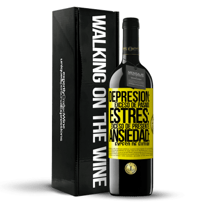 «Depresión: exceso de pasado. Estrés: exceso de presente. Ansiedad: exceso de futuro» Edición RED MBE Reserva