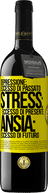 39,95 € Spedizione Gratuita | Vino rosso Edizione RED MBE Riserva Depressione: eccesso in eccesso. Stress: eccesso di presente. Ansia: eccesso di futuro Etichetta Gialla. Etichetta personalizzabile Riserva 12 Mesi Raccogliere 2016 Tempranillo