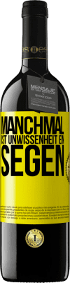 39,95 € Kostenloser Versand | Rotwein RED Ausgabe MBE Reserve Manchmal ist Unwissenheit ein Segen Gelbes Etikett. Anpassbares Etikett Reserve 12 Monate Ernte 2014 Tempranillo