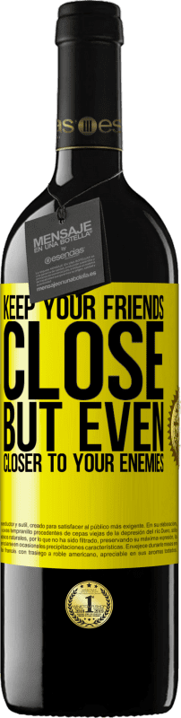 39,95 € Free Shipping | Red Wine RED Edition MBE Reserve Keep your friends close, but even closer to your enemies Yellow Label. Customizable label Reserve 12 Months Harvest 2016 Tempranillo