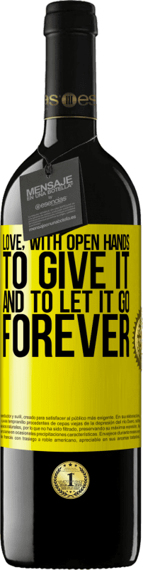 39,95 € 送料無料 | 赤ワイン REDエディション MBE 予約する 愛、開いた手で。それを与え、手放すために。常に 黄色のラベル. カスタマイズ可能なラベル 予約する 12 月 収穫 2016 Tempranillo