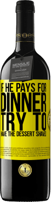 39,95 € Free Shipping | Red Wine RED Edition MBE Reserve If he pays for dinner, he tries to shave the dessert Yellow Label. Customizable label Reserve 12 Months Harvest 2016 Tempranillo