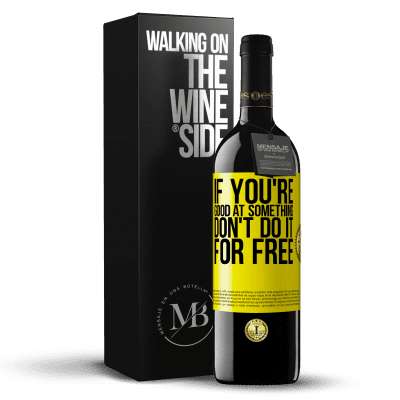 «If you're good at something, don't do it for free» RED Edition MBE Reserve