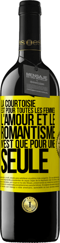 39,95 € Envoi gratuit | Vin rouge Édition RED MBE Réserve La courtoisie est pour toutes les femmes. L'amour et le romantisme n'est que pour une seule Étiquette Jaune. Étiquette personnalisable Réserve 12 Mois Récolte 2015 Tempranillo