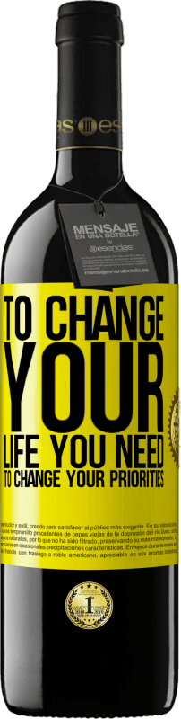 39,95 € 送料無料 | 赤ワイン REDエディション MBE 予約する 人生を変えるには、優先順位を変える必要があります 黄色のラベル. カスタマイズ可能なラベル 予約する 12 月 収穫 2016 Tempranillo