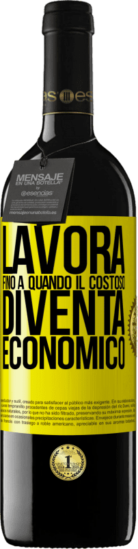 39,95 € Spedizione Gratuita | Vino rosso Edizione RED MBE Riserva Lavora fino a quando il costoso diventa economico Etichetta Gialla. Etichetta personalizzabile Riserva 12 Mesi Raccogliere 2015 Tempranillo