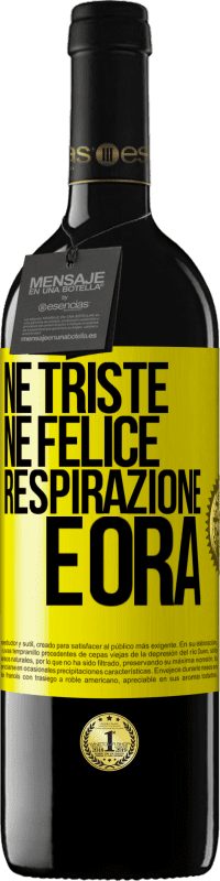 39,95 € Spedizione Gratuita | Vino rosso Edizione RED MBE Riserva Né triste né felice. Respirazione e ora Etichetta Gialla. Etichetta personalizzabile Riserva 12 Mesi Raccogliere 2015 Tempranillo