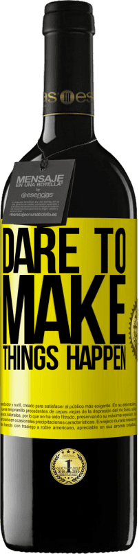 39,95 € Free Shipping | Red Wine RED Edition MBE Reserve Dare to make things happen Yellow Label. Customizable label Reserve 12 Months Harvest 2014 Tempranillo