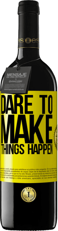 39,95 € Free Shipping | Red Wine RED Edition MBE Reserve Dare to make things happen Yellow Label. Customizable label Reserve 12 Months Harvest 2015 Tempranillo