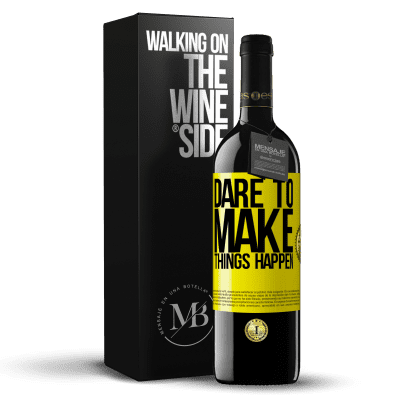 «Dare to make things happen» RED Edition MBE Reserve