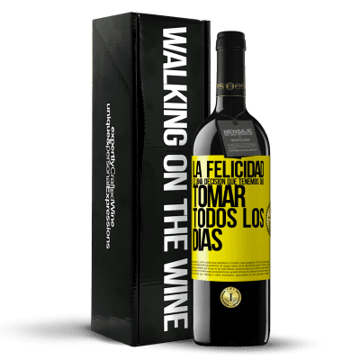 «La felicidad es una decisión que tenemos que tomar todos los días» Edición RED MBE Reserva