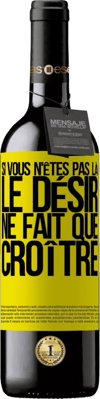 39,95 € Envoi gratuit | Vin rouge Édition RED MBE Réserve Si vous n'êtes pas là, le désir ne fait que croître Étiquette Jaune. Étiquette personnalisable Réserve 12 Mois Récolte 2015 Tempranillo