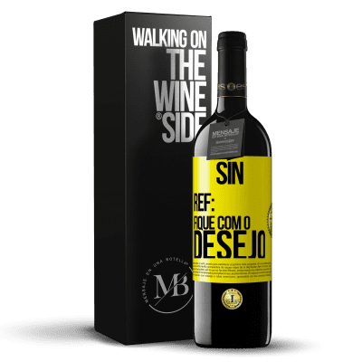 «Sin Ref: fique com o desejo» Edição RED MBE Reserva