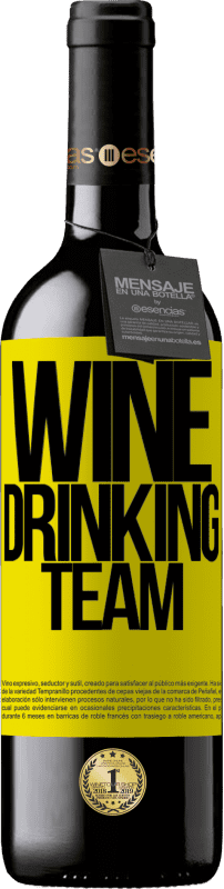 39,95 € Envoi gratuit | Vin rouge Édition RED MBE Réserve Wine drinking team Étiquette Jaune. Étiquette personnalisable Réserve 12 Mois Récolte 2014 Tempranillo