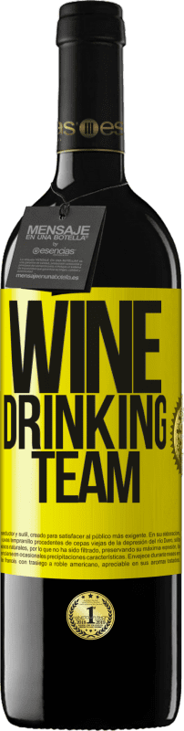 39,95 € Kostenloser Versand | Rotwein RED Ausgabe MBE Reserve Wine drinking team Gelbes Etikett. Anpassbares Etikett Reserve 12 Monate Ernte 2015 Tempranillo