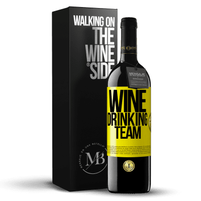 «Wine drinking team» Edição RED MBE Reserva