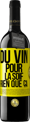 39,95 € Envoi gratuit | Vin rouge Édition RED MBE Réserve Du vin pour la soif. Rien que ça Étiquette Jaune. Étiquette personnalisable Réserve 12 Mois Récolte 2016 Tempranillo