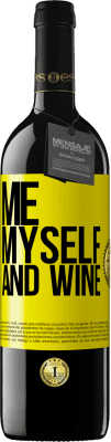 39,95 € Free Shipping | Red Wine RED Edition MBE Reserve Me, myself and wine Yellow Label. Customizable label Reserve 12 Months Harvest 2015 Tempranillo