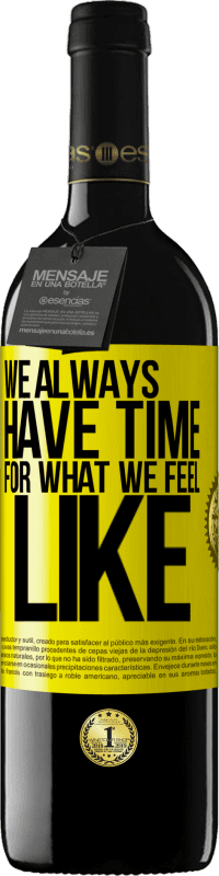 39,95 € 免费送货 | 红酒 RED版 MBE 预订 我们总是有时间去感受自己的感受 黄色标签. 可自定义的标签 预订 12 个月 收成 2016 Tempranillo