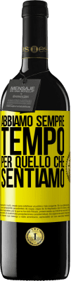 39,95 € Spedizione Gratuita | Vino rosso Edizione RED MBE Riserva Abbiamo sempre tempo per quello che sentiamo Etichetta Gialla. Etichetta personalizzabile Riserva 12 Mesi Raccogliere 2016 Tempranillo