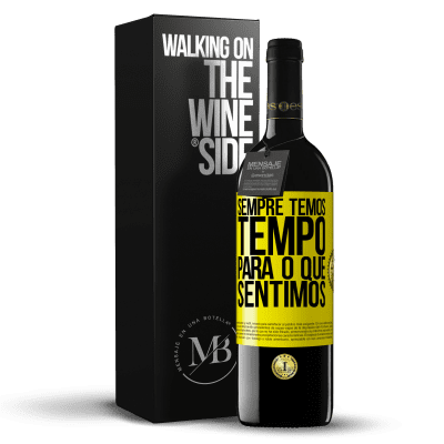 «Sempre temos tempo para o que sentimos» Edição RED MBE Reserva