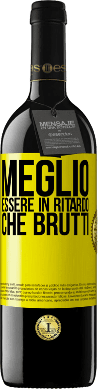 39,95 € Spedizione Gratuita | Vino rosso Edizione RED MBE Riserva Meglio essere in ritardo che brutti Etichetta Gialla. Etichetta personalizzabile Riserva 12 Mesi Raccogliere 2015 Tempranillo