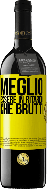 39,95 € Spedizione Gratuita | Vino rosso Edizione RED MBE Riserva Meglio essere in ritardo che brutti Etichetta Gialla. Etichetta personalizzabile Riserva 12 Mesi Raccogliere 2016 Tempranillo
