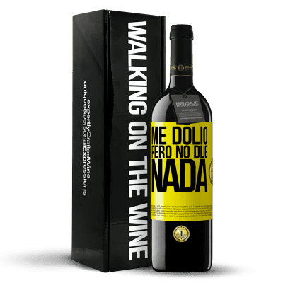 «Me dolió, pero no dije nada» Edición RED MBE Reserva