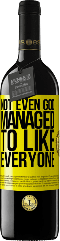 39,95 € Free Shipping | Red Wine RED Edition MBE Reserve Not even God managed to like everyone Yellow Label. Customizable label Reserve 12 Months Harvest 2015 Tempranillo