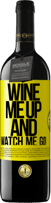 39,95 € Free Shipping | Red Wine RED Edition MBE Reserve Wine me up and watch me go! Yellow Label. Customizable label Reserve 12 Months Harvest 2014 Tempranillo