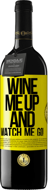 39,95 € Envio grátis | Vinho tinto Edição RED MBE Reserva Wine me up and watch me go! Etiqueta Amarela. Etiqueta personalizável Reserva 12 Meses Colheita 2016 Tempranillo