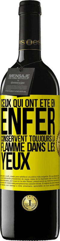 39,95 € Envoi gratuit | Vin rouge Édition RED MBE Réserve Ceux qui ont été en enfer conservent toujours la flamme dans les yeux Étiquette Jaune. Étiquette personnalisable Réserve 12 Mois Récolte 2015 Tempranillo