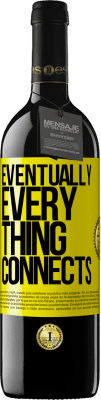 39,95 € 免费送货 | 红酒 RED版 MBE 预订 Eventually, everything connects 黄色标签. 可自定义的标签 预订 12 个月 收成 2015 Tempranillo