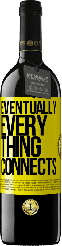 39,95 € 免费送货 | 红酒 RED版 MBE 预订 Eventually, everything connects 黄色标签. 可自定义的标签 预订 12 个月 收成 2015 Tempranillo