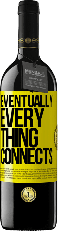 39,95 € 送料無料 | 赤ワイン REDエディション MBE 予約する Eventually, everything connects 黄色のラベル. カスタマイズ可能なラベル 予約する 12 月 収穫 2016 Tempranillo