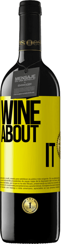39,95 € Бесплатная доставка | Красное вино Издание RED MBE Бронировать Wine about it Желтая этикетка. Настраиваемая этикетка Бронировать 12 Месяцы Урожай 2016 Tempranillo