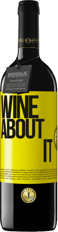 39,95 € Kostenloser Versand | Rotwein RED Ausgabe MBE Reserve Wine about it Gelbes Etikett. Anpassbares Etikett Reserve 12 Monate Ernte 2016 Tempranillo
