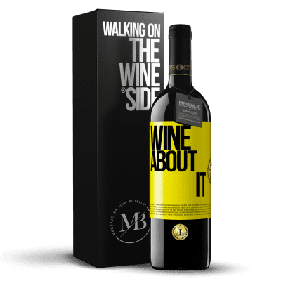 «Wine about it» Edição RED MBE Reserva